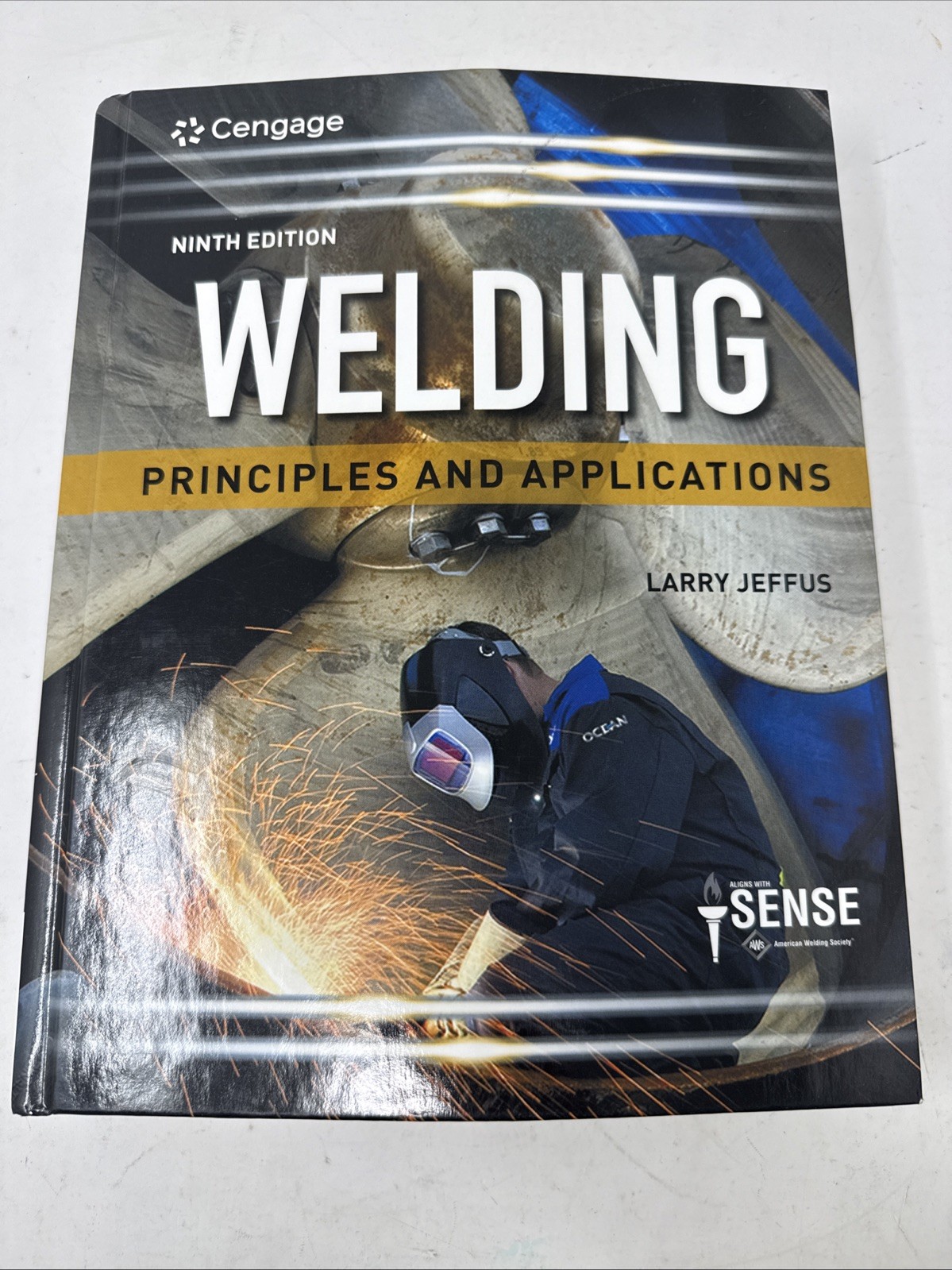 Welding: Principles and Applications (MindTap) 9th Ed. *Unused W/ Cover Crease