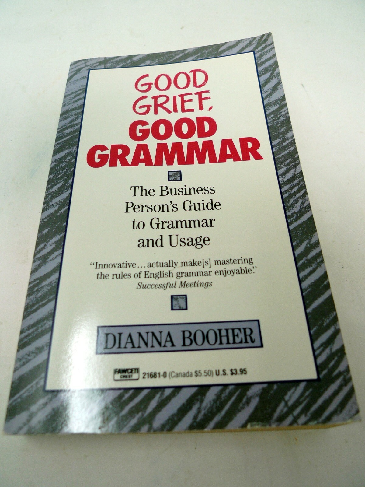 Good Grief, Good Grammar Business Guide Dianna Booher Paperback Book 1992