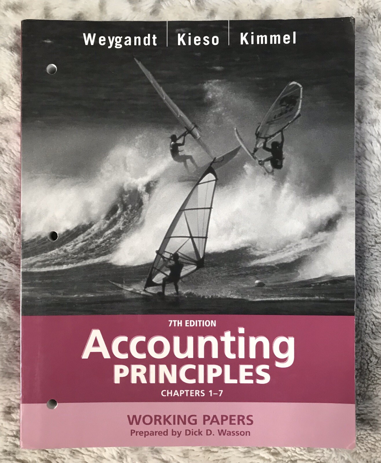 Accounting Principles Vol. 7 : Working Papers, Chapters 1-7 by Donald E. Kieso,