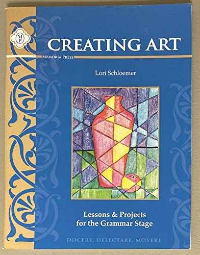 Creating Art I – Paperback, by Lori Schloemer – Very Good
