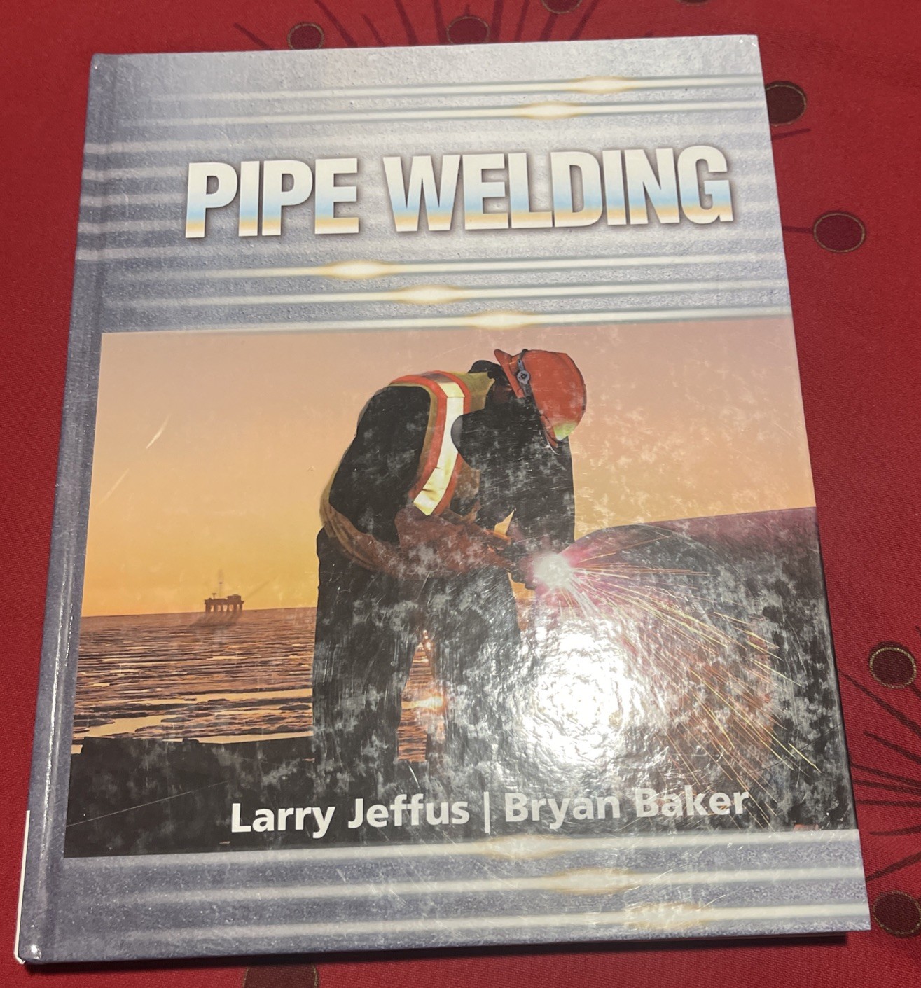 Pipe Welding – Paperback, by Jeffus Larry; Baker Bryan – Very Good