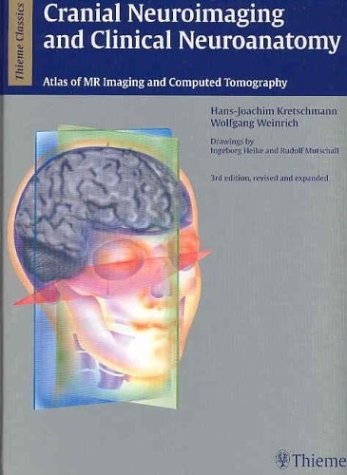 CRANIAL NEUROIMAGING AND CLINICAL NEUROANATOMY: MAGNETIC By Hans-joachim VG
