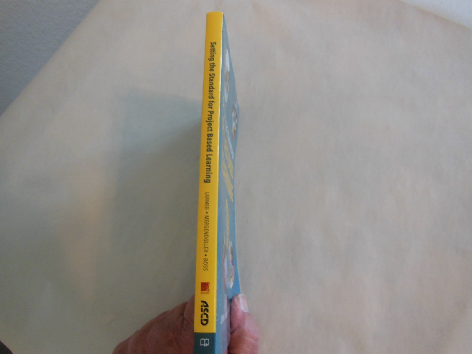 Setting the Standard for Project Based Learning by John Mergendoller, John…