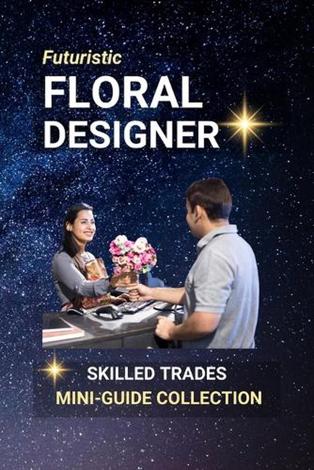 Floral Designer: The Art of Arranging Nature’s Gifts to Us by Kenneth Edlin Pape