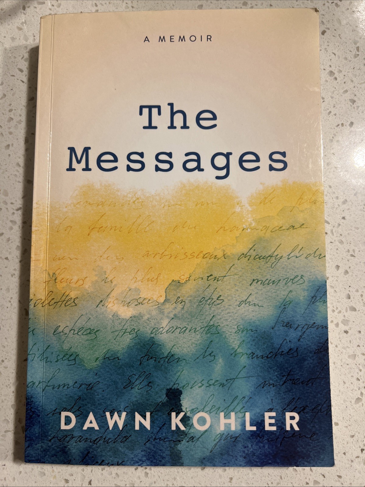 The Messages: A Memoir by Dawn Kohler: Good