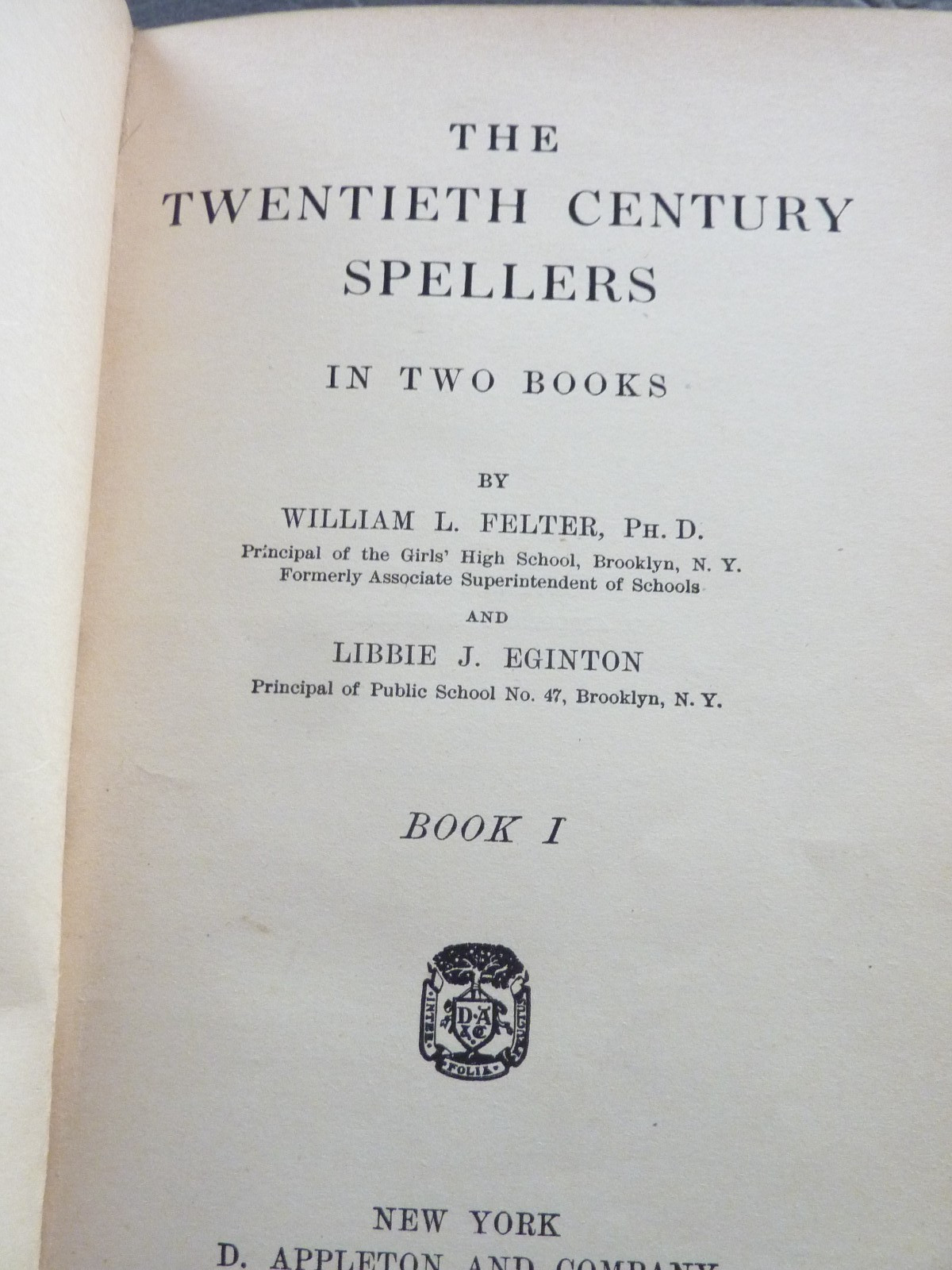Twentieth Century Spellers Felter & Eginton 1905 Book 1