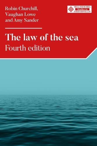 The law of the sea: Fourth edition (Melland Schill Studies in International Law