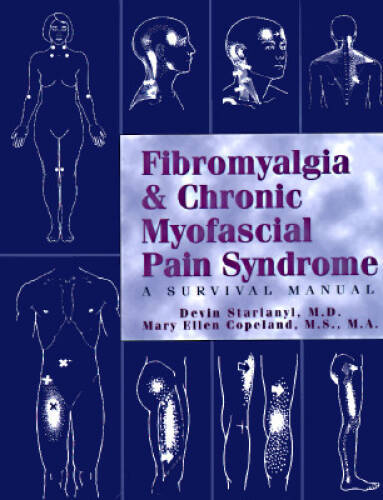 Fibromyalgia Chronic Myofascial Pain Syndrome : A Survival Manual – VERY GOOD