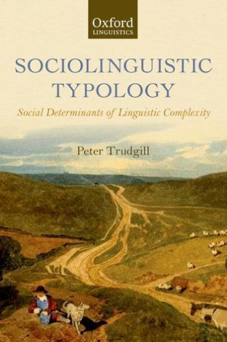 SOCIOLINGUISTIC TYPOLOGY:SOCIAL DETERMINANTS OF LINGUISTIC COMPLEXITY PAPER: So
