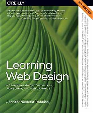 Learning Web Design: A Beginner’s Guide – Paperback, by Robbins Jennifer – Good