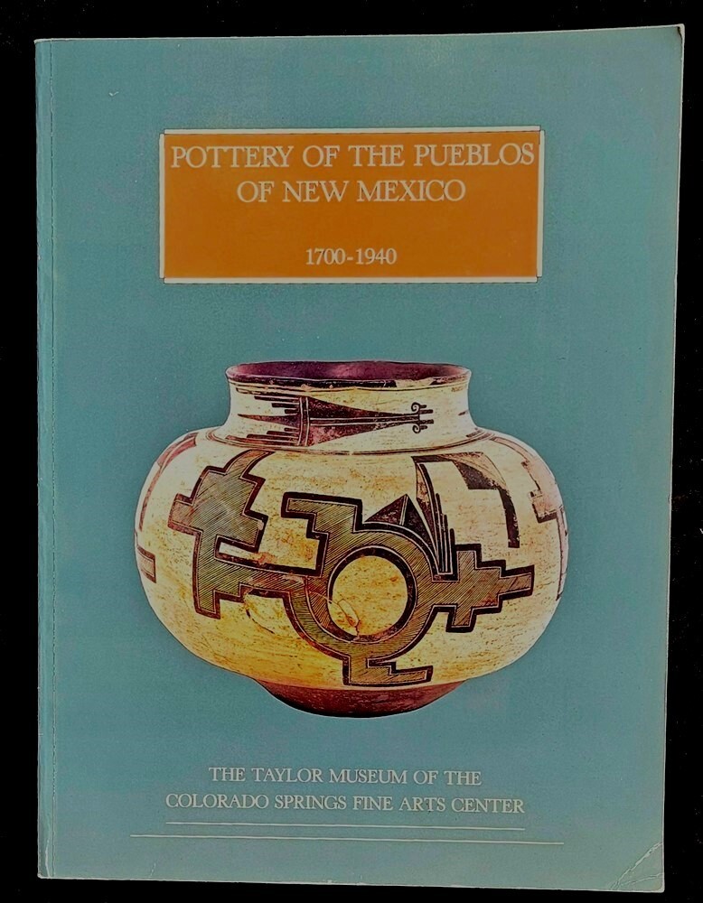 POTTERY PUEBLOS NM 1700 – 1940 COLORADO SPRINGS FAC TAYLOR MUSEUM SIGNED BATKIN