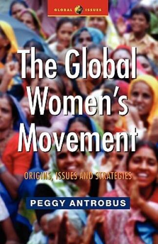 The Global Women’s Movement: Origins, Issues and Strategies (Global – GOOD
