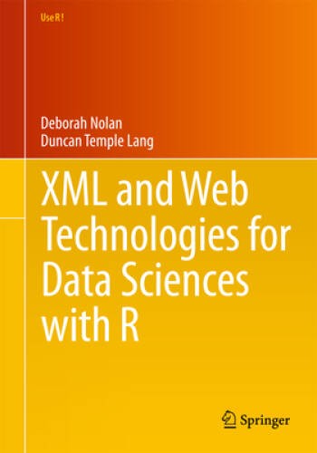 XML and Web Technologies for Data Sciences with R (Use R!) – Paperback – GOOD