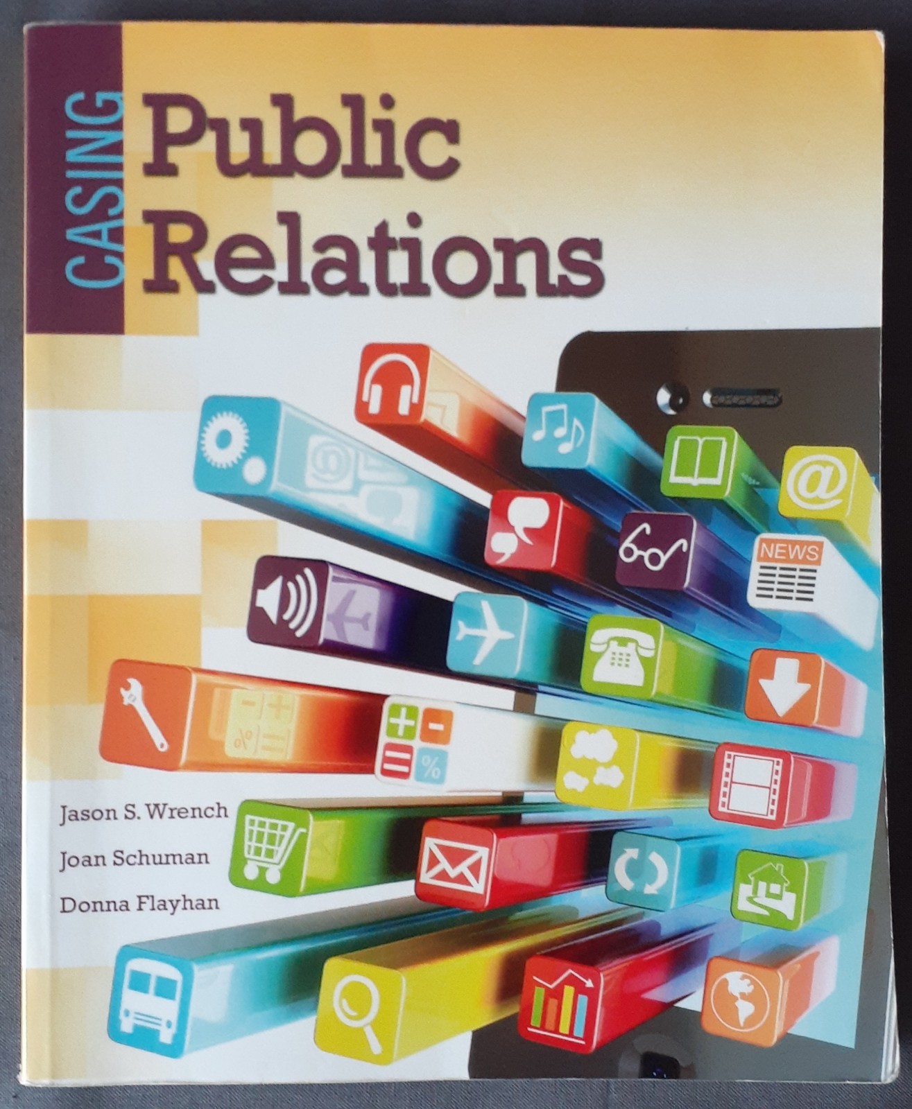 Casing Public Relations by Schuman, Flayhan and Wrench (Trade Paperback, 2014)