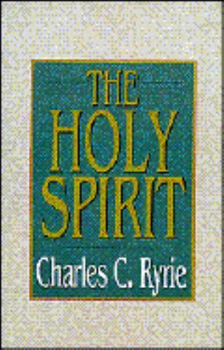 The Holy Spirit by Ryrie, Charles Caldwell