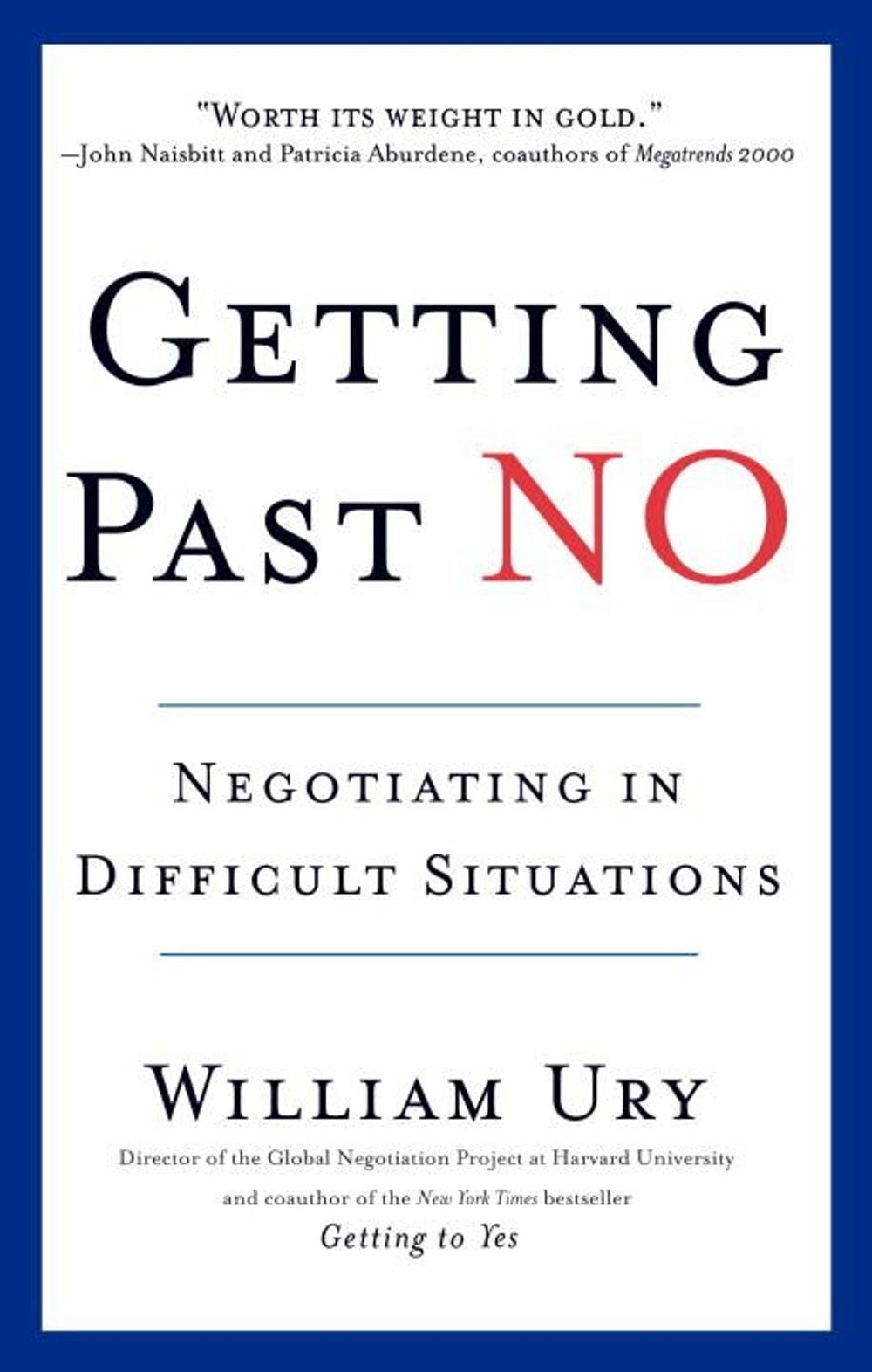 Getting Past No: Negotiating in Difficult Situations by William Ury (English) Pa