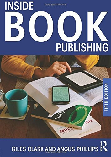Inside Book Publishing By Giles Clark, Angus Phillips
