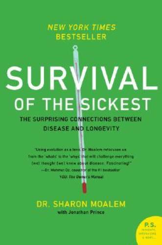 Survival of the Sickest: The Surprising Connections Between Disease – VERY GOOD