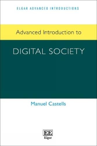 Manuel Castells Advanced Introduction to Digital Society (Hardback) (UK IMPORT)