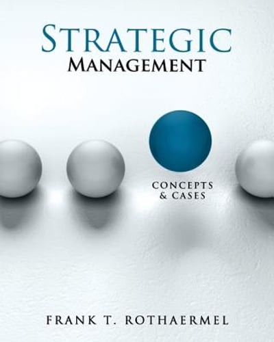Strategic Management: Concepts and Cases by Professor Rothaermel, Frank T: Used