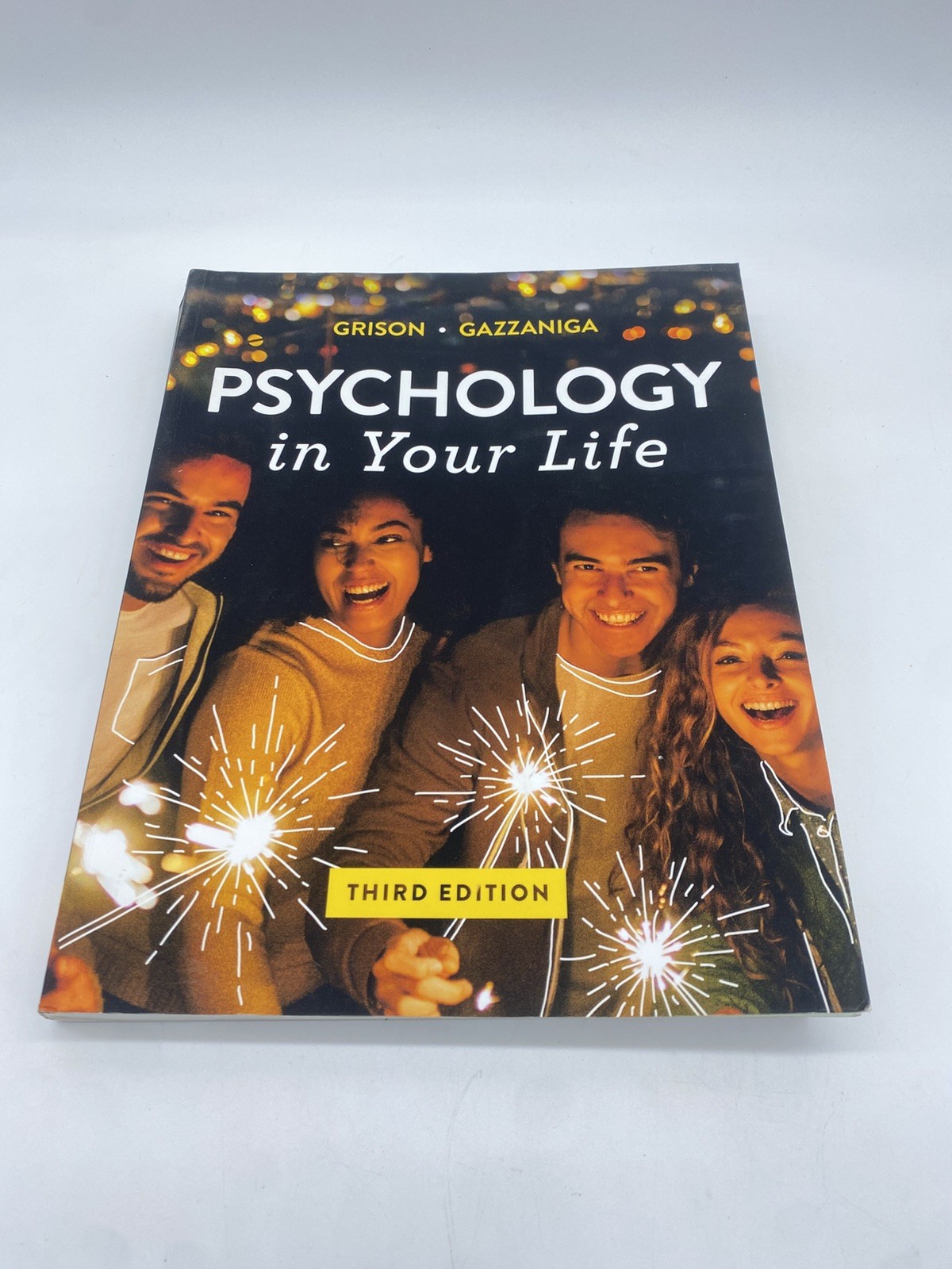 Psychology in Your Life Third Edition Softcover Grison Gazzaniga