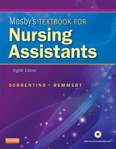 Mosby’s Textbook for Nursing Assistants – Hard Cover Version, 8e (Sorrent – GOOD