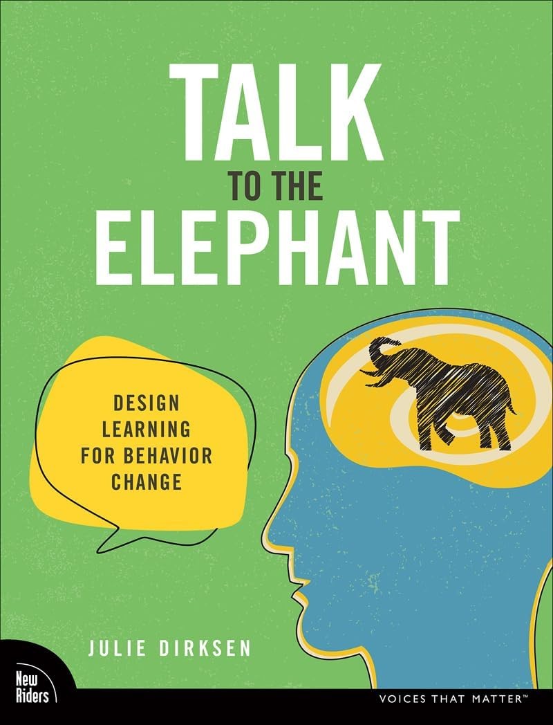 Talk to the Elephant: Design Learning for Behav, Dirksen^;