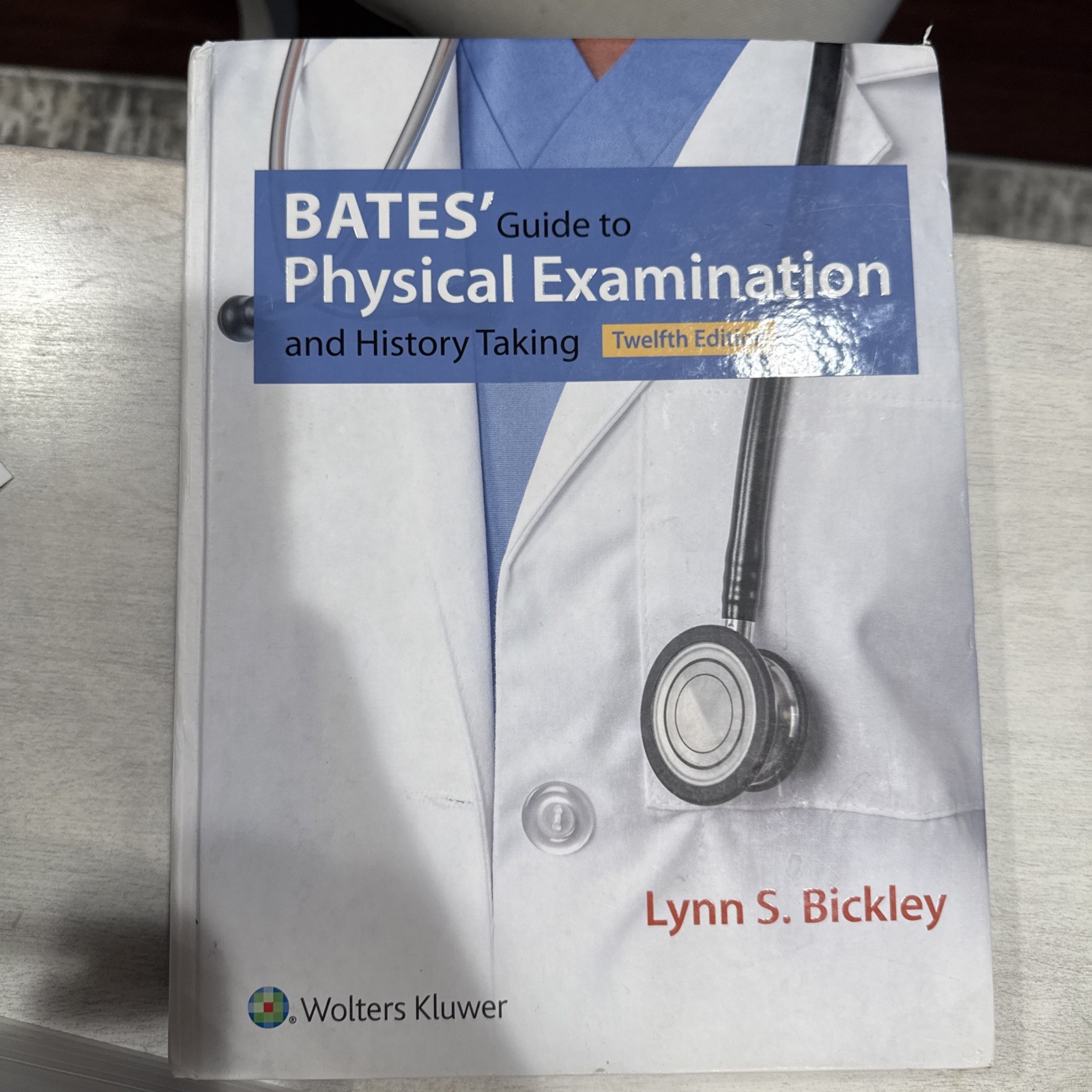 Bates’ Guide to Physical Examination (Lynn S. Bickley) 12th Edition Never Used