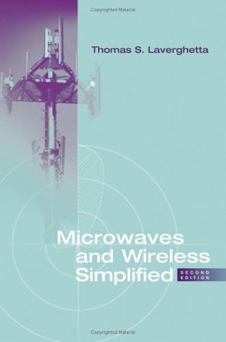 Microwaves and Wireless Simplified, Second Edition, Thomas S. Laverghetta, 97815