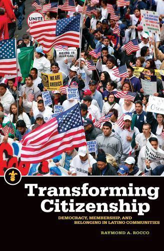 Transforming Citizenship: Democracy, Membership, and Belonging in Latino Com…