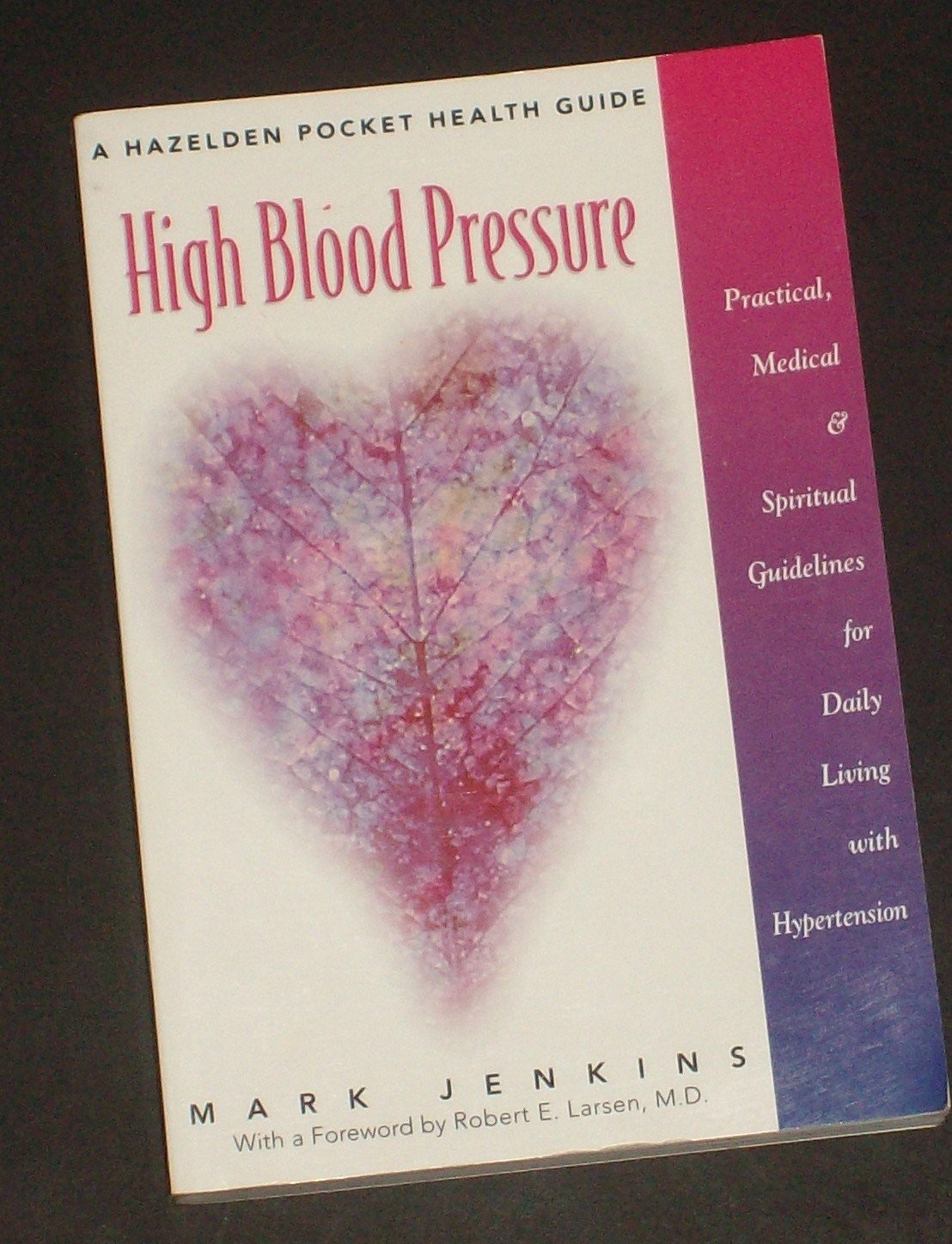 High Blood Pressure: Practical, Medical, and Spiritual Guidelines for Daily …