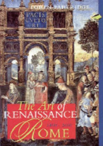 The Art of Renaissance Rome, 1400-1600. (Perspectives.) by Loren. Partridge