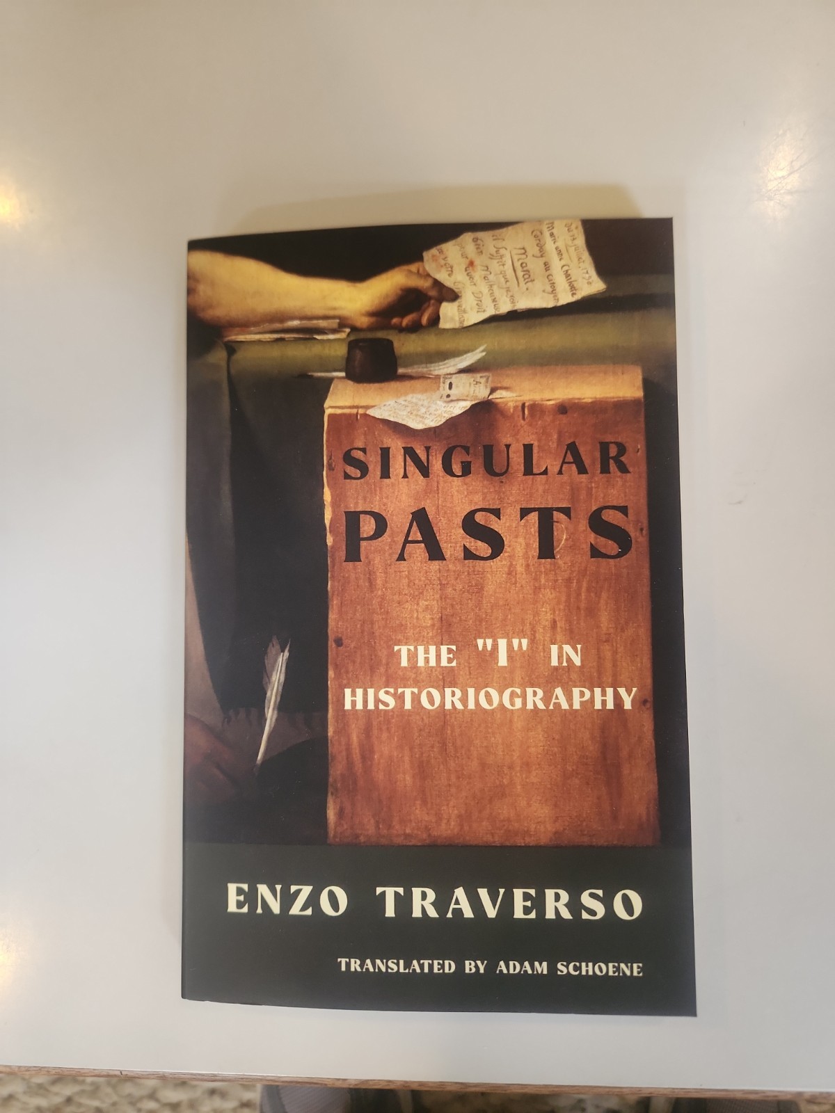 Singular Pasts: The “I” in Historiography (Paperback or Softback)