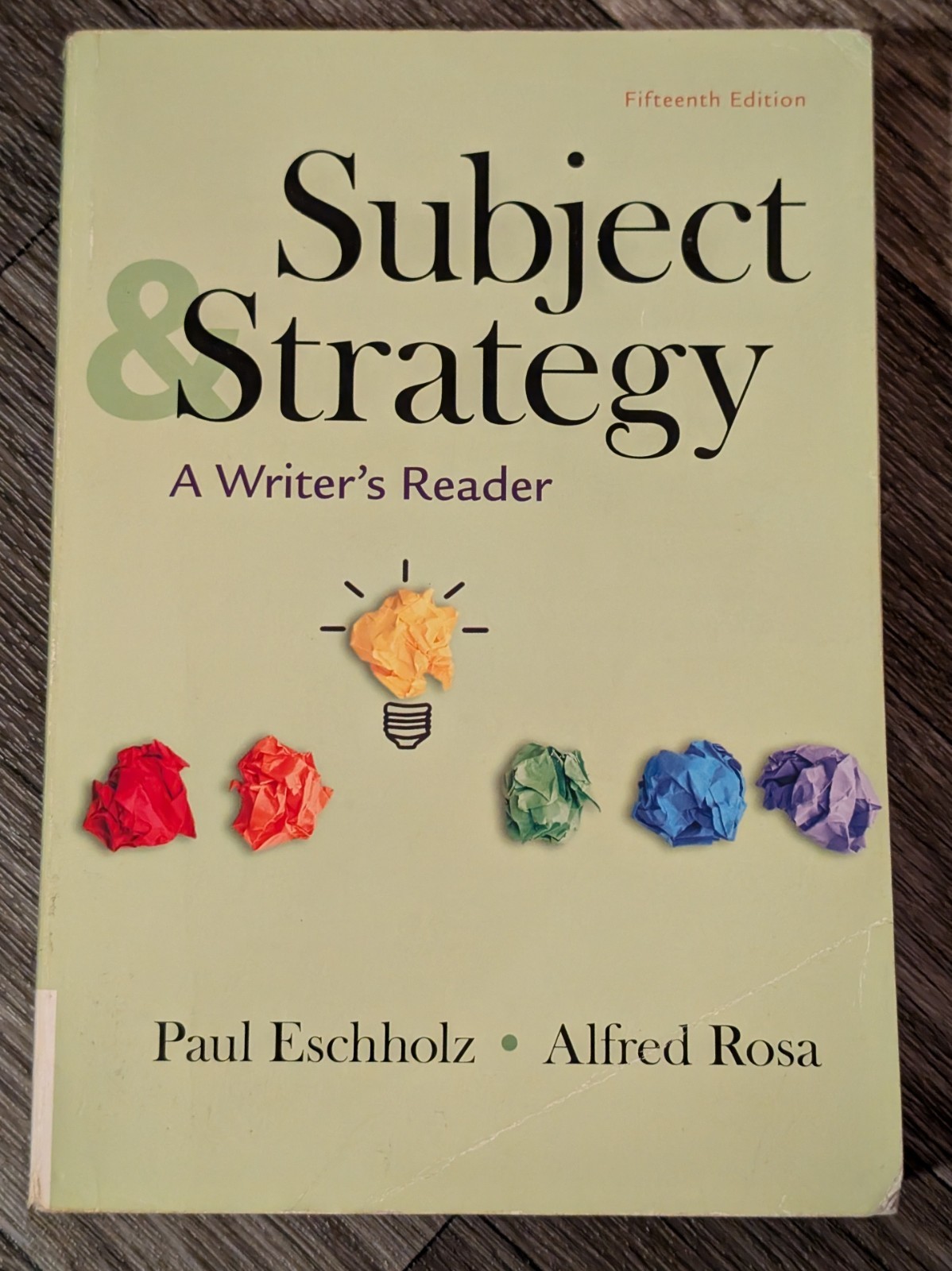 Subject and Strategy: A Writer’s Reader Eschholz, Paul|Rosa, Alfred paperbac…