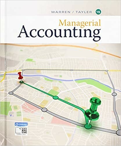 Managerial Accounting Warren/Taylor 15th Ed. ISBN 9781337912020 Free Shipping
