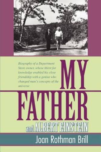MY FATHER AND ALBERT EINSTEIN: Biography of a Department Store owner, who – GOOD