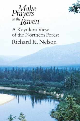 Make Prayers to the Raven: A – Paperback, by Nelson Richard K. – Acceptable