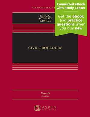 Civil Procedure: [Connected eBook – Hardcover, by Stephen C. Yeazell; – Good c