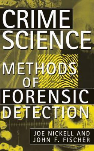 Crime Science: Methods of Forensic Detection- 0813120918, hardcover, Joe Nickell