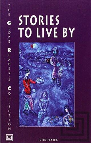 GLOBE READERS COLLECTION STORIES TO LIVE BY SE 99C – Paperback By GLOBE – GOOD