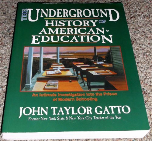 The Underground History of American…, Gatto, John Tay
