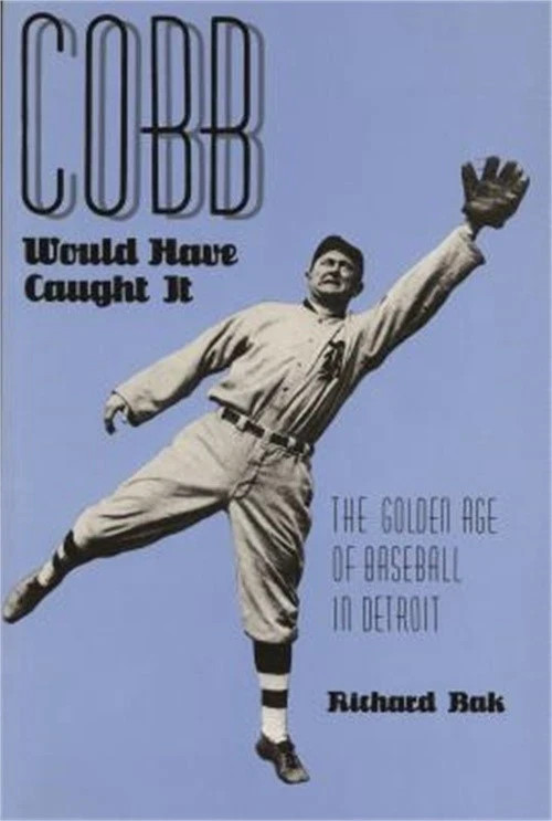 Cobb Would Have Caught It: The Golden Age of Baseball in Detroit HC New in Plas