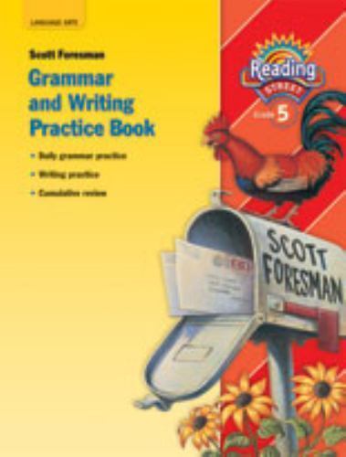 Reading Street, Grade 5: Grammar and Writing Practice Workbook, Scott Foresman,