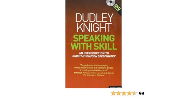 Speaking With Skill: A Skills Based Approach to, Knight..