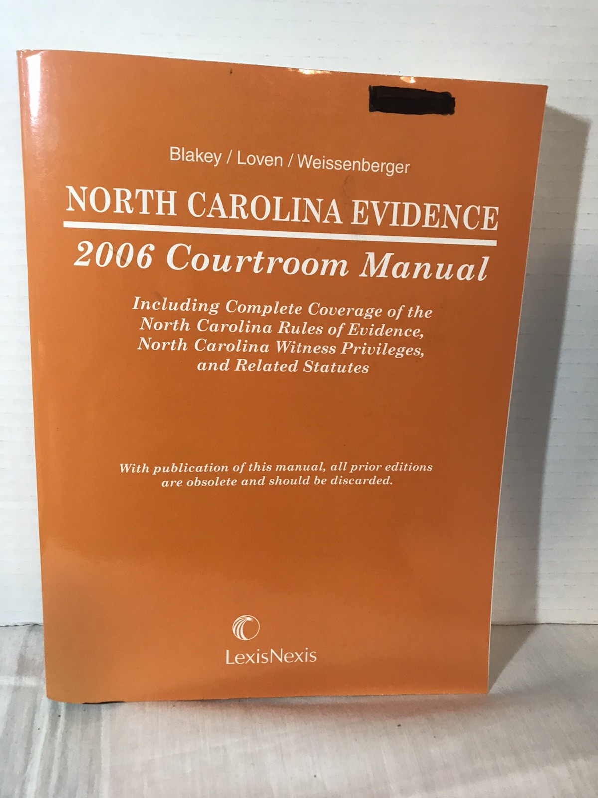 North Carolina Evidence 2006 Courtroom Manual Lexis-Nexis Law Book Soft Cover