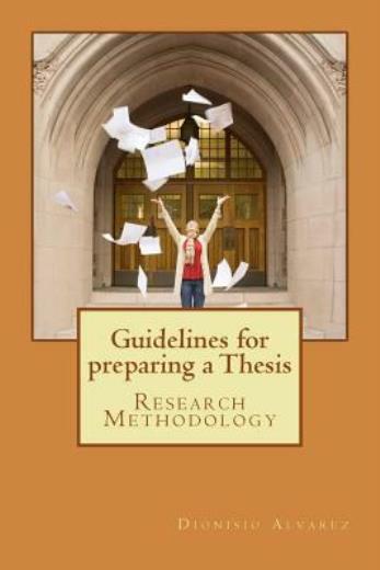 Guidelines For Preparing A Thesis: Research Methodology (RePrint)