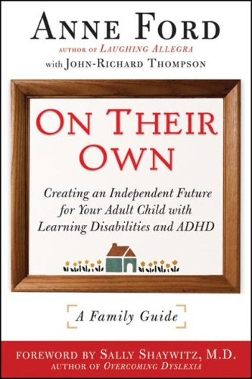 On Their Own : Creating an Independent Future for Your Adult Chil