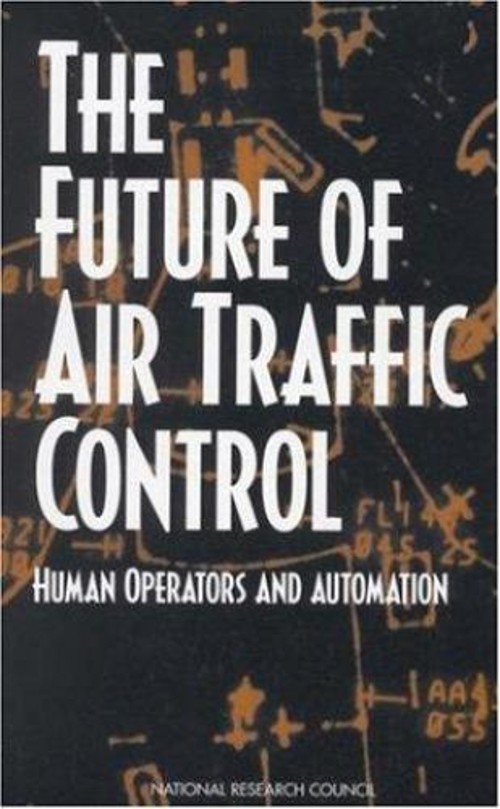 The Future of Air Traffic Control : Human Operators and Automatio
