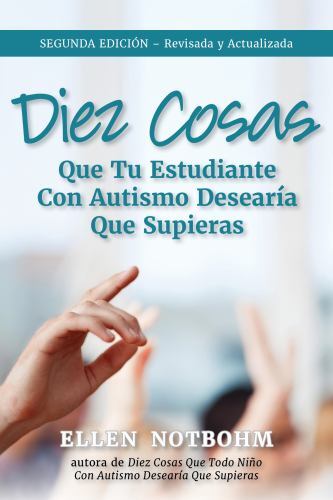 Diez cosas que tu estudiante con autismo desearía que supieras (Ten Things Your