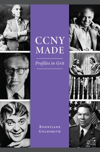 Ccny Made: Profiles in Grit by Ronnyjane Ronnyjane Goldsmith: Used